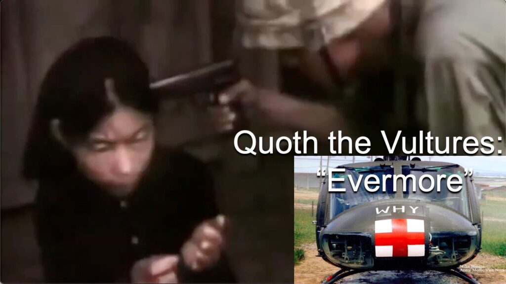 Quoth the Vultures “Evermore”